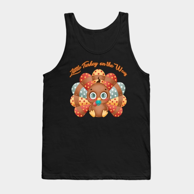 Little Turkey on the Way Tank Top by WalkingMombieDesign